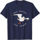 You gonna eat that seagull T-Shirt - T-Shirt | Navy