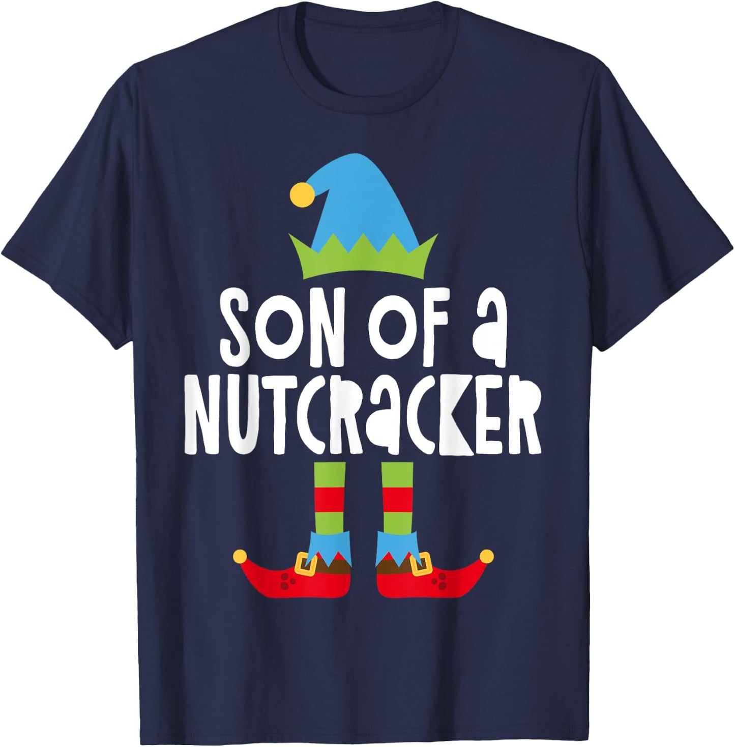 Son Of A Nutcracker Christmas Elf Shirt T-Shirt - T-Shirt | Navy