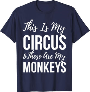 Funny Mom This Is My Circus And These Are My Monkeys T-Shirt - T-Shirt | Navy