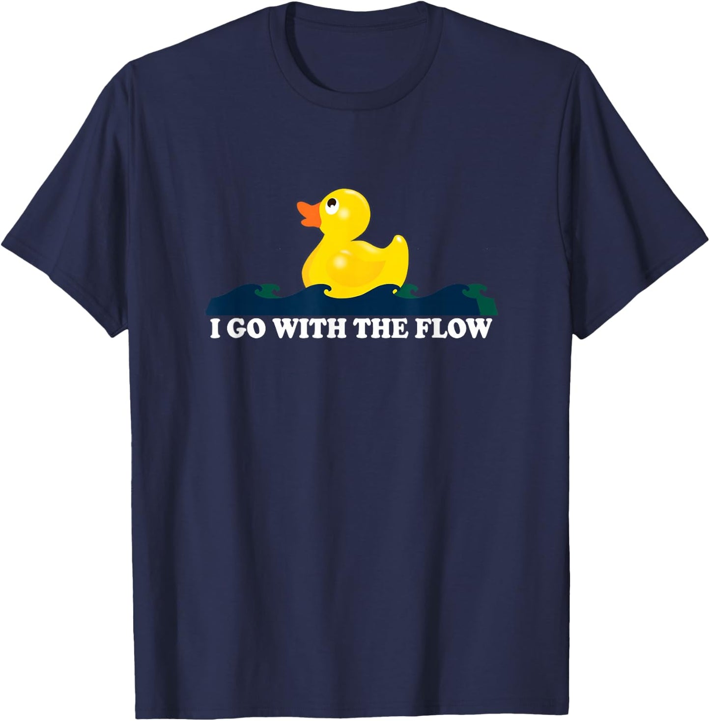I Go With The Flow Rubber Duck Shirt T-Shirt - T-Shirt | Navy