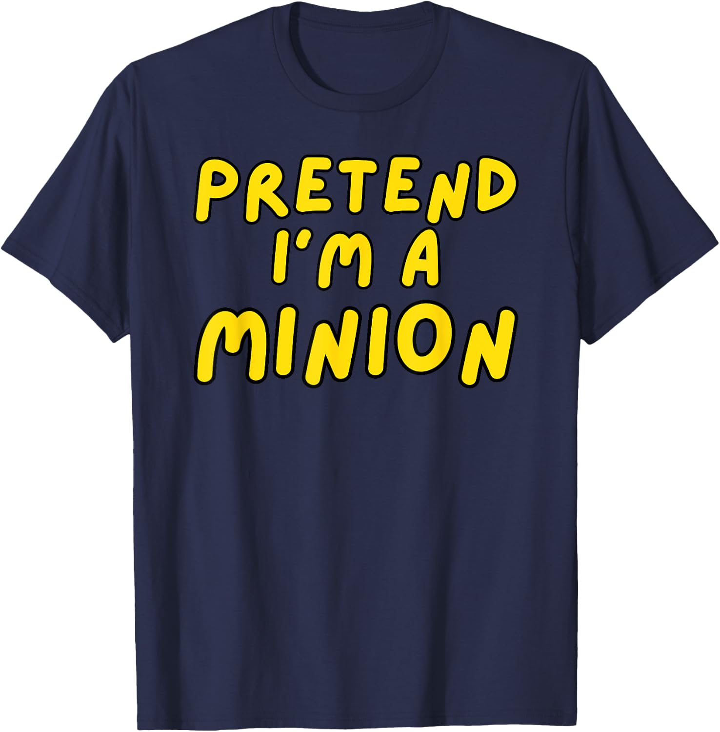Pretend I'm A Minion Costume Family Lazy Easy Halloween T-Shirt - T-Shirt | Navy