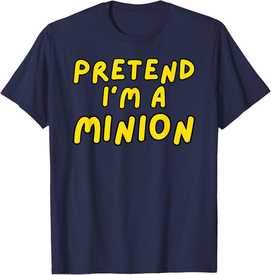 Pretend I'm A Minion Costume Family Lazy Easy Halloween T-Shirt - T-Shirt | Navy