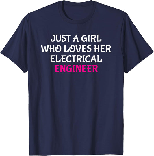 Just A Girl Who Loves Her Electrical Engineer Wife T-Shirt - T-Shirt | Navy