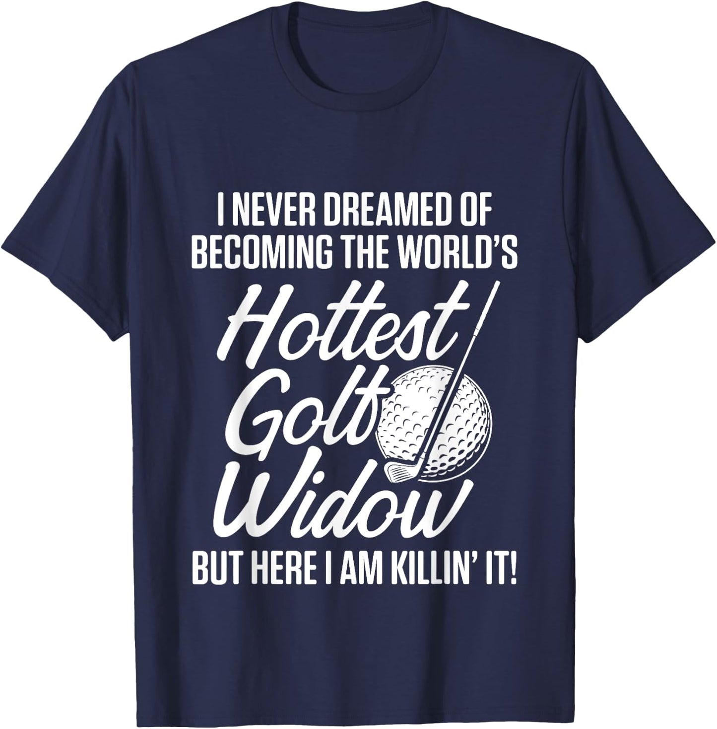 Golf Widow Wife Hottest Golfer Funny Golfing T-Shirt - T-Shirt | Navy