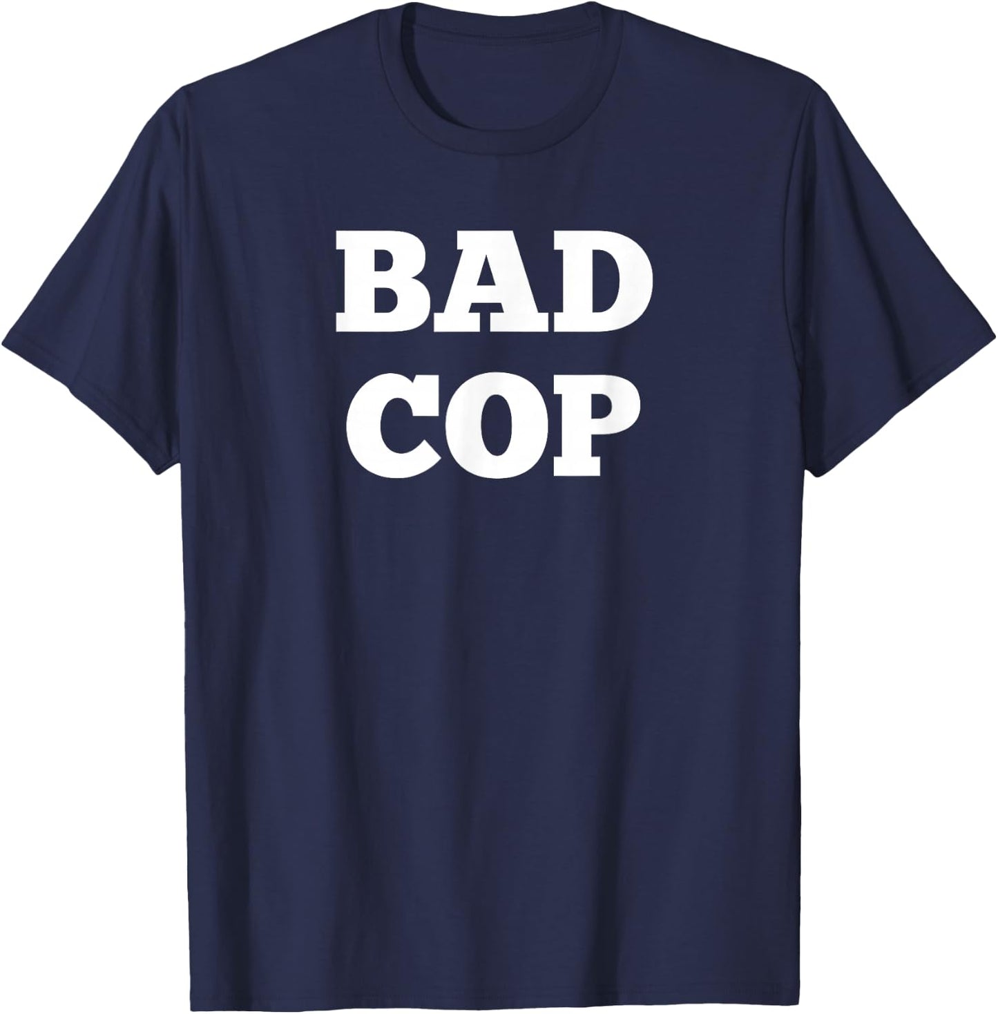 Bad Cop T Shirt T-Shirt - T-Shirt | Navy