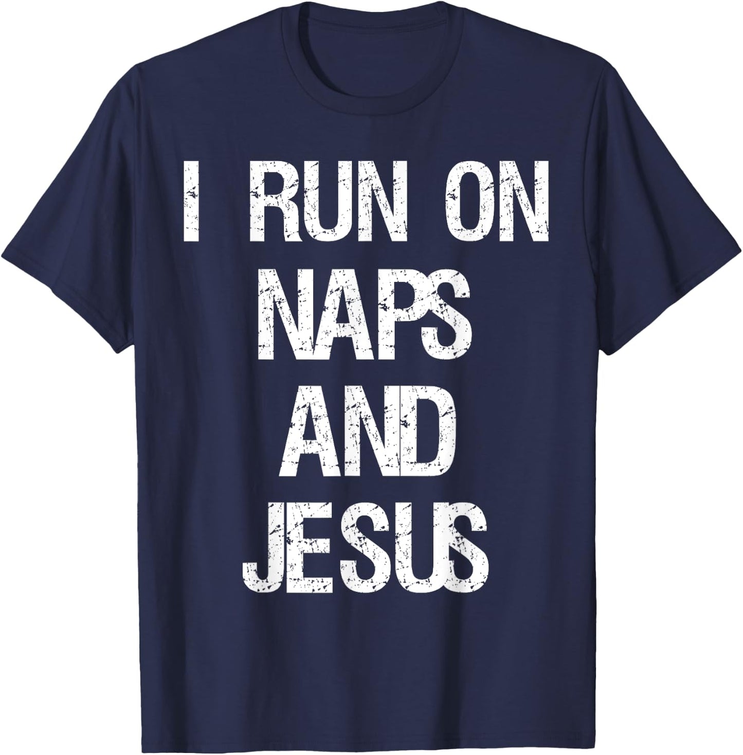Funny Run On Nap & Jesus Christ Sayings Christian T-Shirt - T-Shirt | Navy