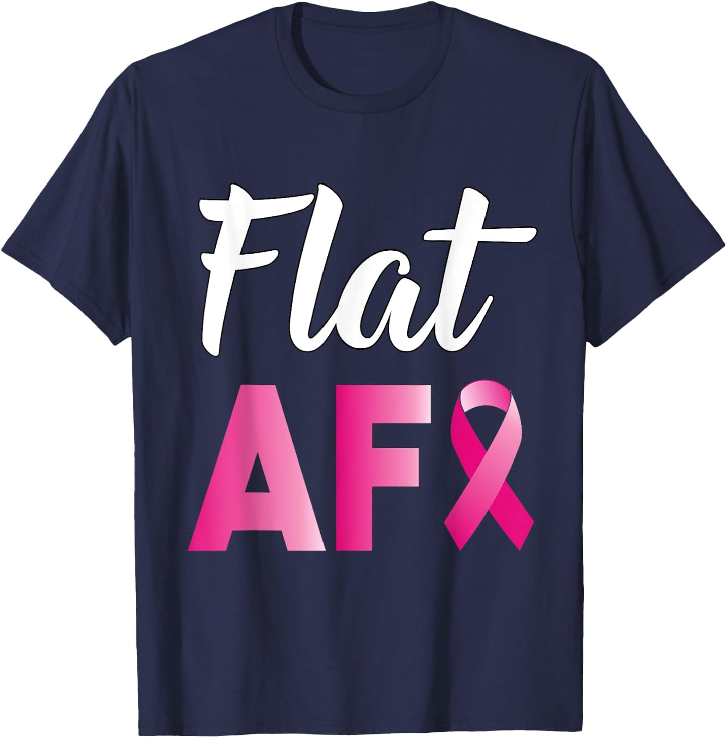Breast Cancer Mastectomy Flat AF Survivor T-Shirt - T-Shirt | Navy