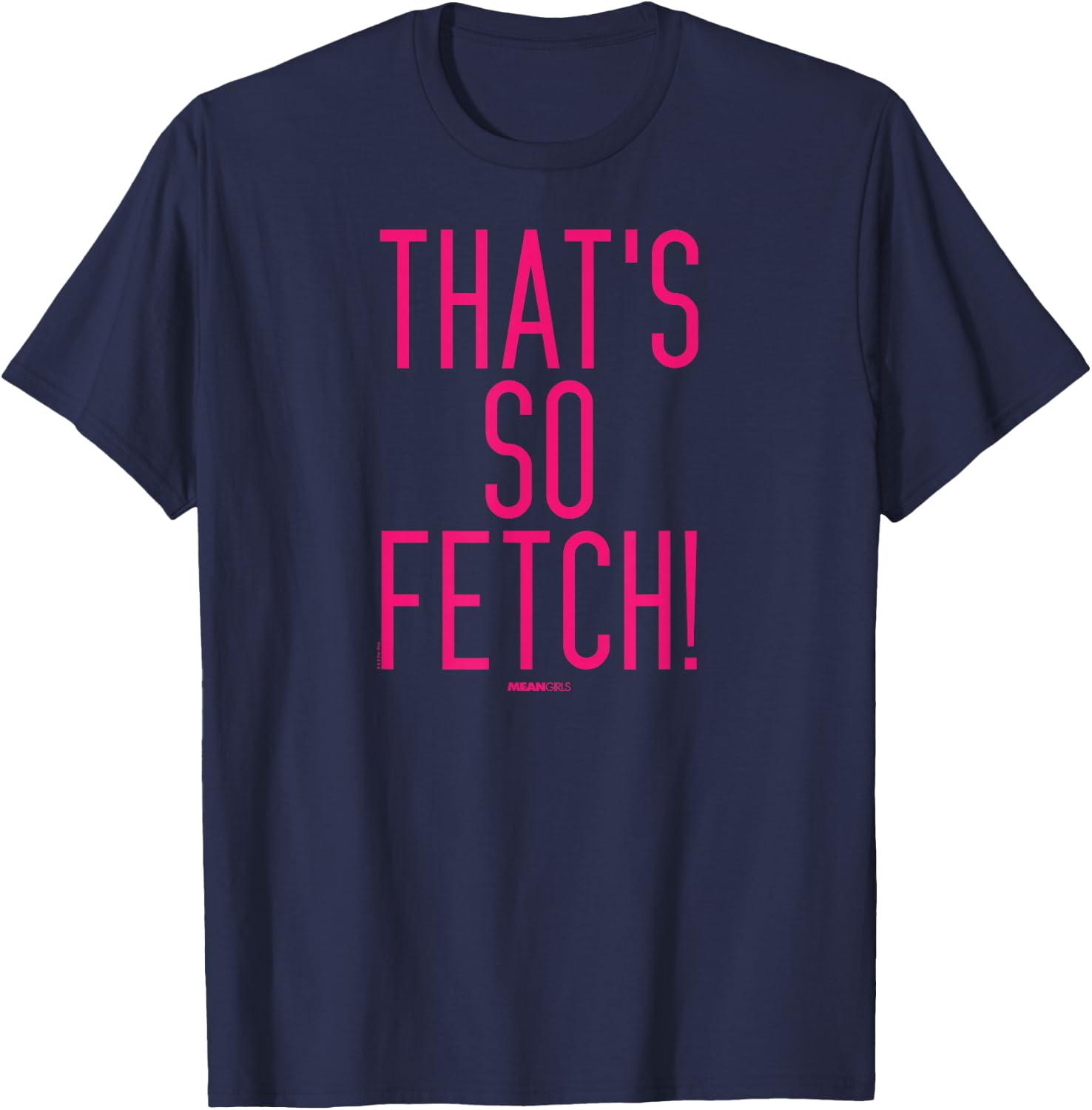 Mean Girls - That's So Fetch T-Shirt - T-Shirt | Navy