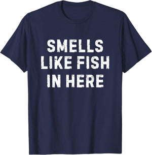Adult Humor Smells Like Fish in Here Offensive Funny T-Shirt - T-Shirt | Navy