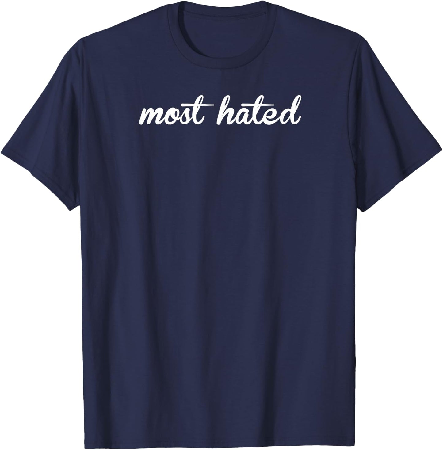 Most hated shirt T-Shirt - T-Shirt | Navy