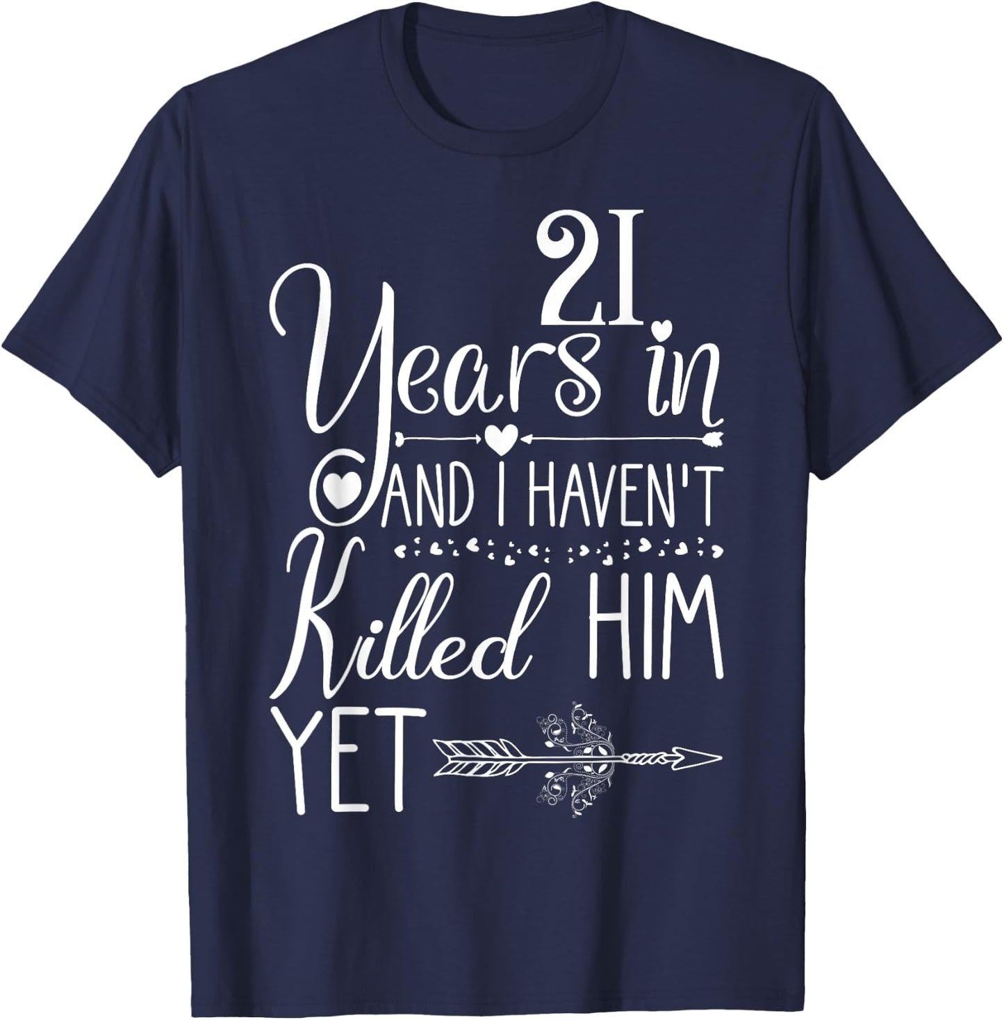 21st Wedding Anniversary Wife Just Married 21 Years T-Shirt - T-Shirt | Navy