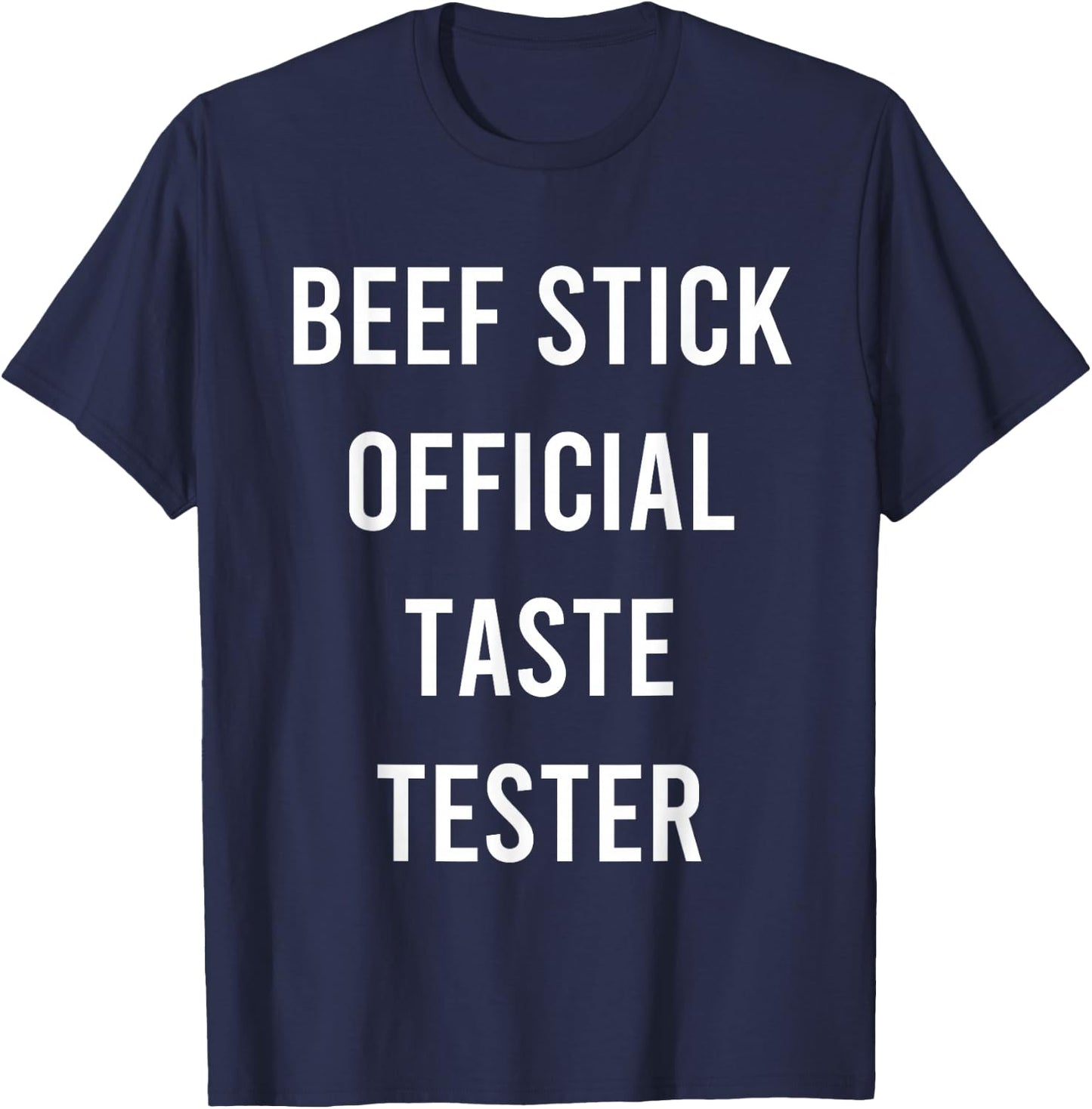 Beef Stick Official Taste Tester Funny Favorite Food Gift T-Shirt - T-Shirt | Navy