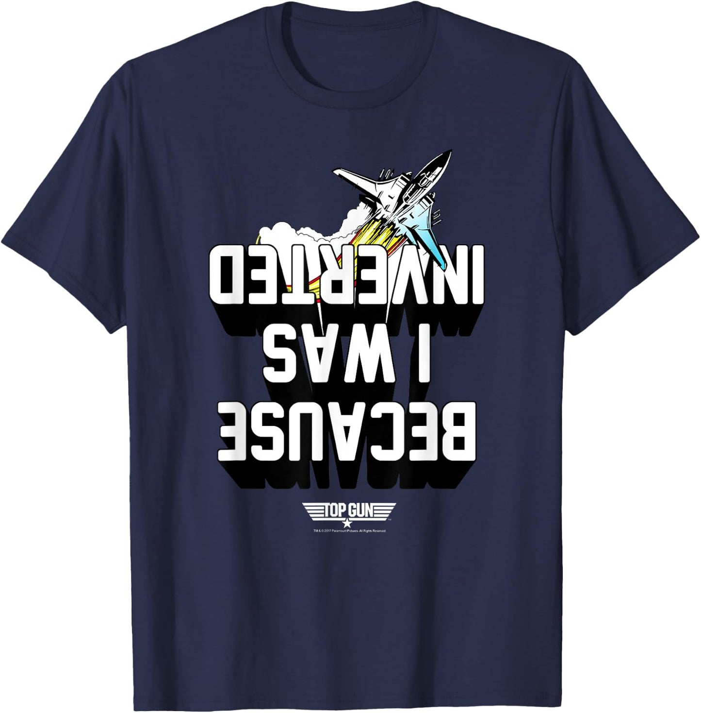 Top Gun Because I Was Inverted White Text Action Movie T-Shirt - T-Shirt | Navy