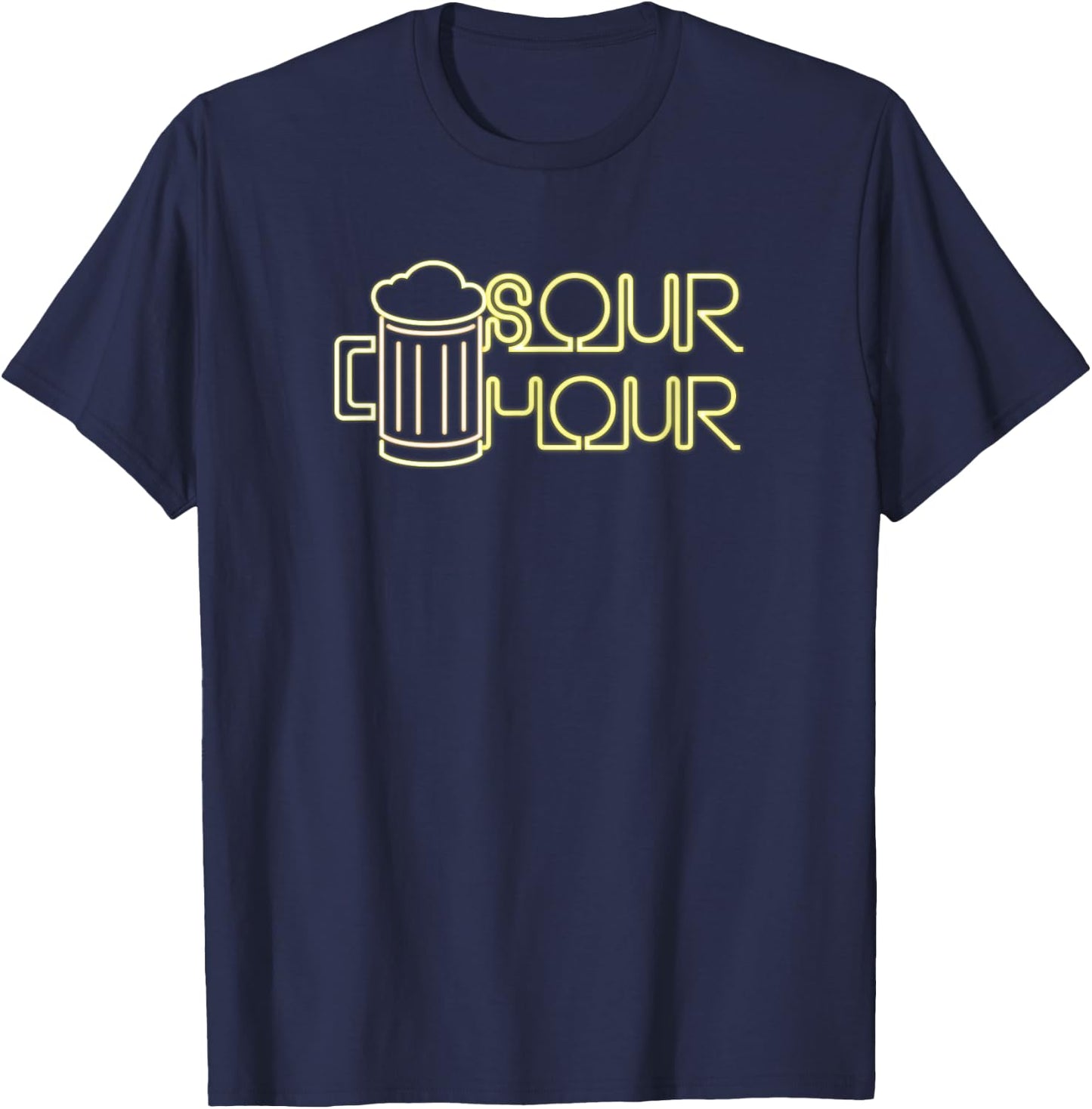 Sour Hour - the Anti Happy Hour Funny Brew T Shirt T-Shirt - T-Shirt | Navy