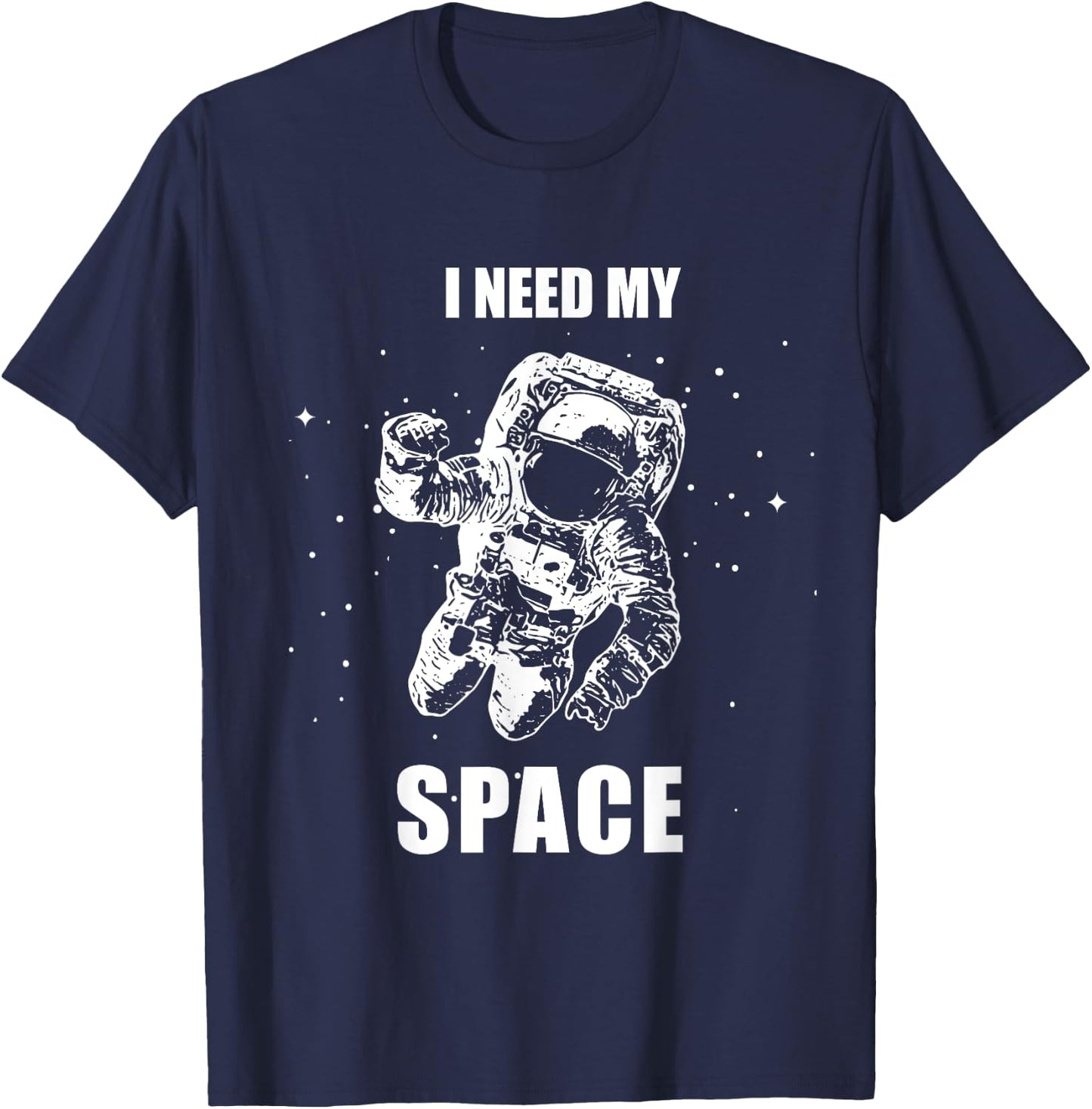 I Need My Space Astronaut Shirt - Vintage Space T-Shirt - T-Shirt | Navy