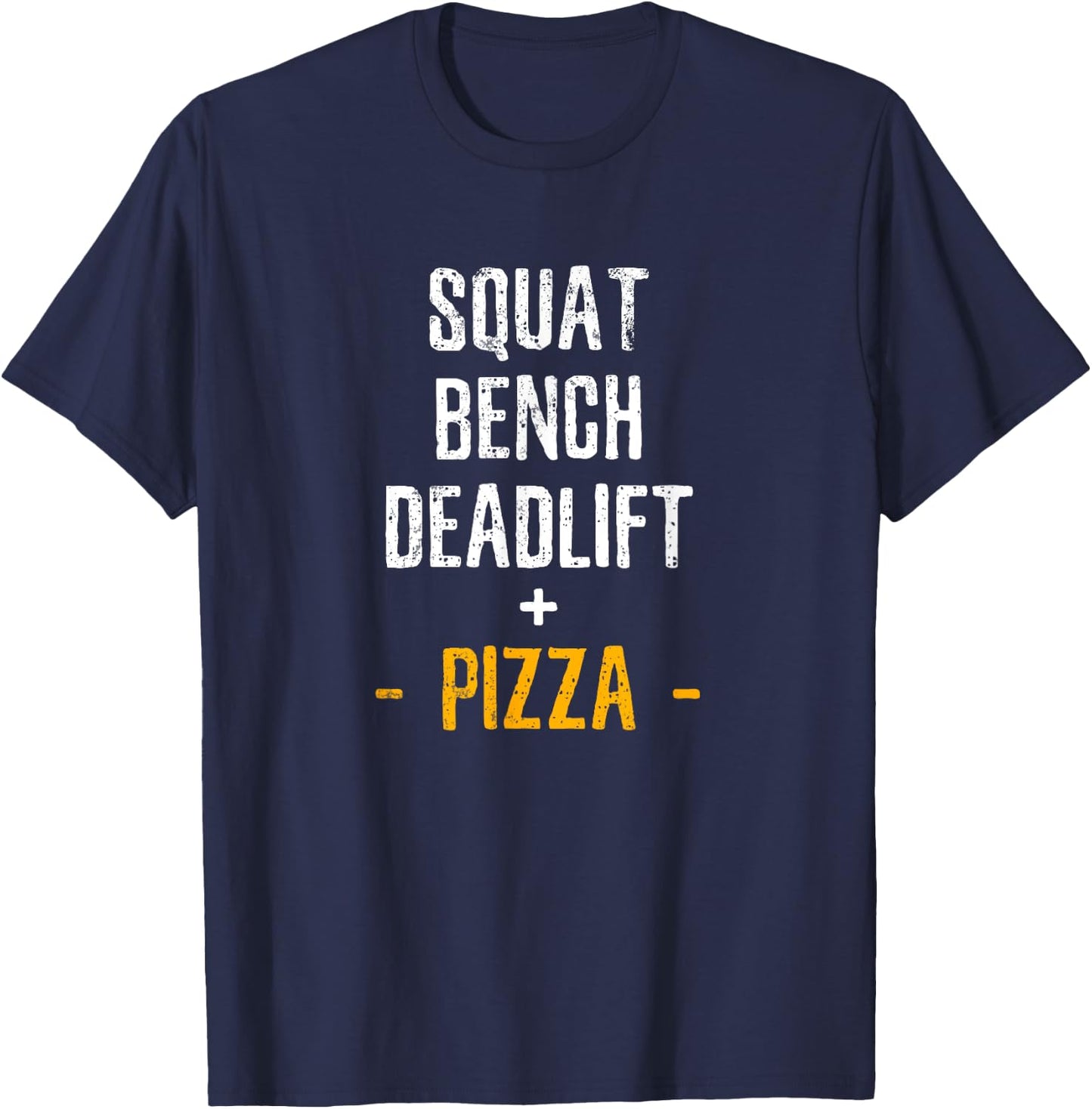 Squat bench deadlift pizza fitness men women kids shirt T-Shirt - T-Shirt | Navy