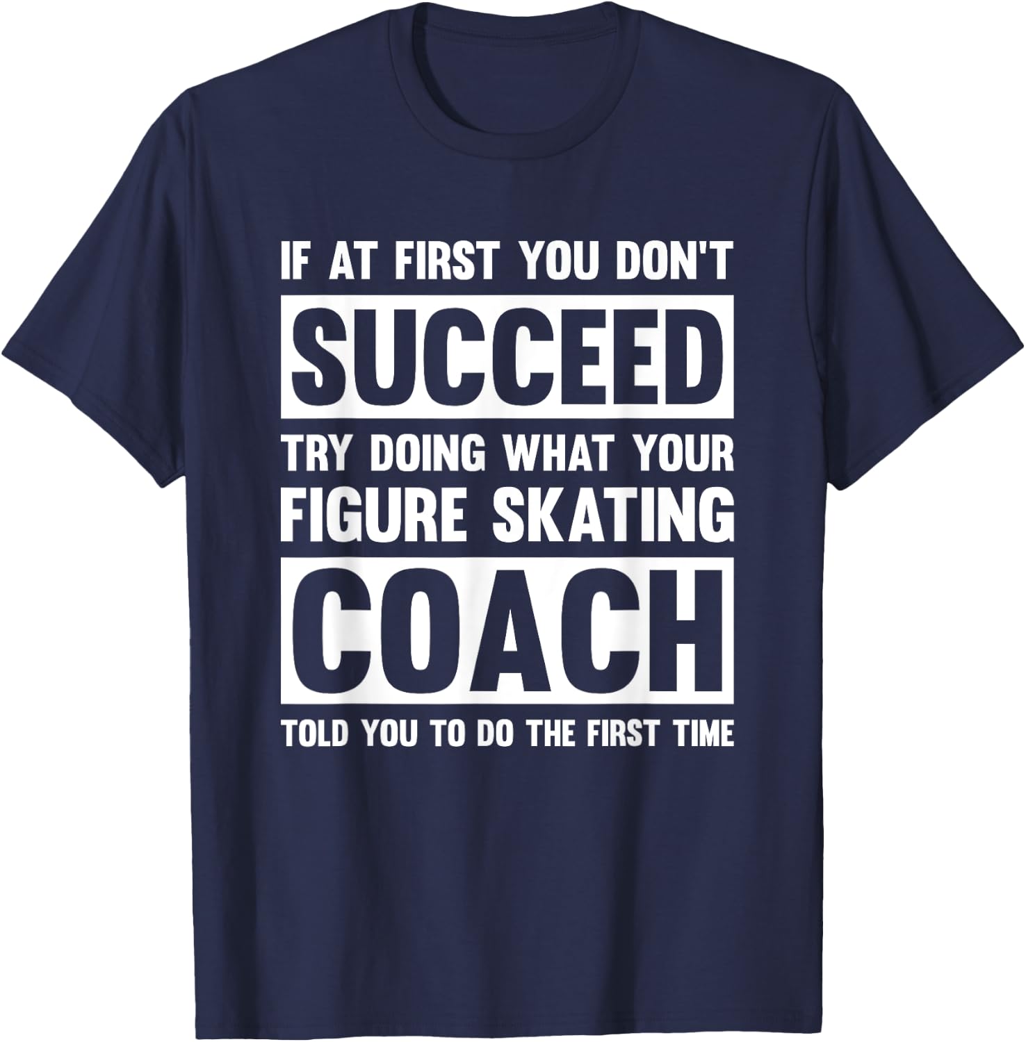 Figure Skating Coach Gift Funny T-Shirt - T-Shirt | Navy