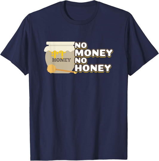 No Honey No Money Funny Beekeeper Bees Gift T-Shirt - T-Shirt | Navy