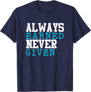 Always Earned Never Given Wrestling Football Mom Gift Sport T-Shirt - T-Shirt | Navy