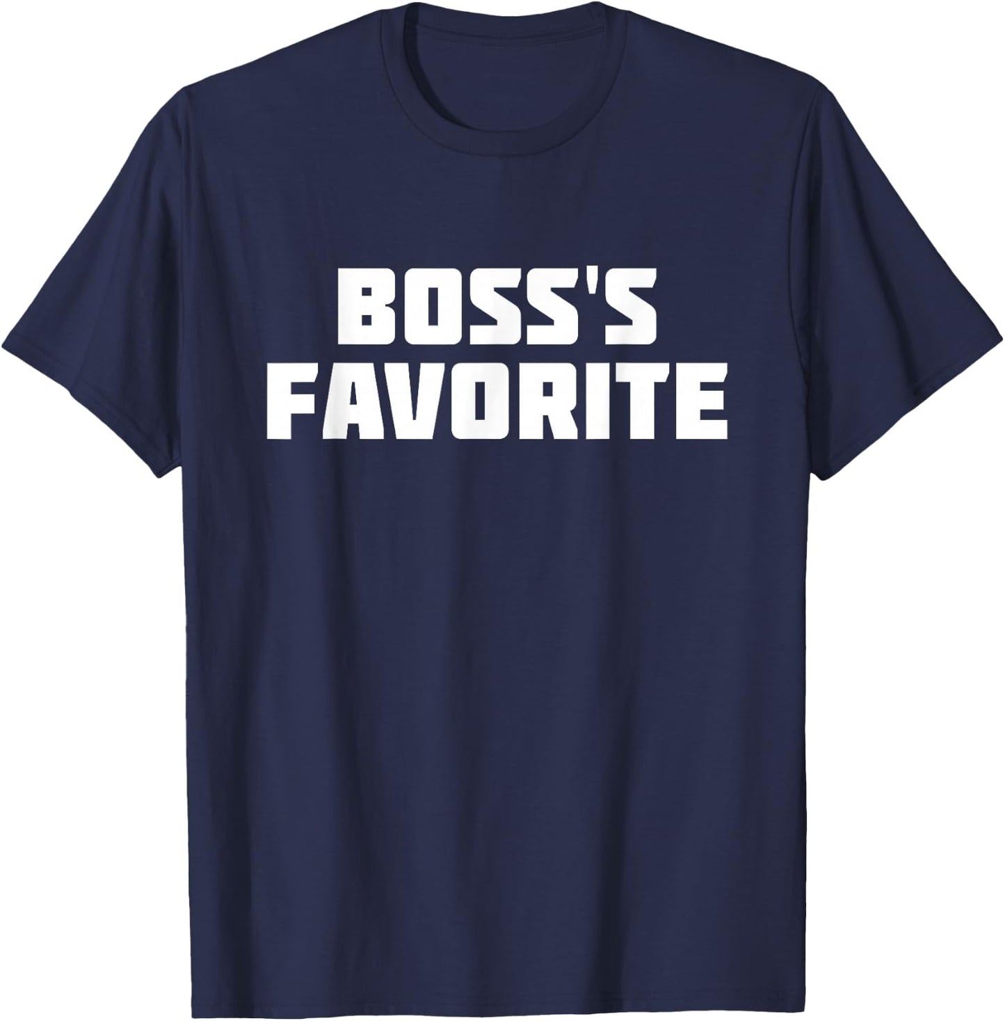 Boss's Favorite | Funny Job Work T-Shirt - T-Shirt | Navy