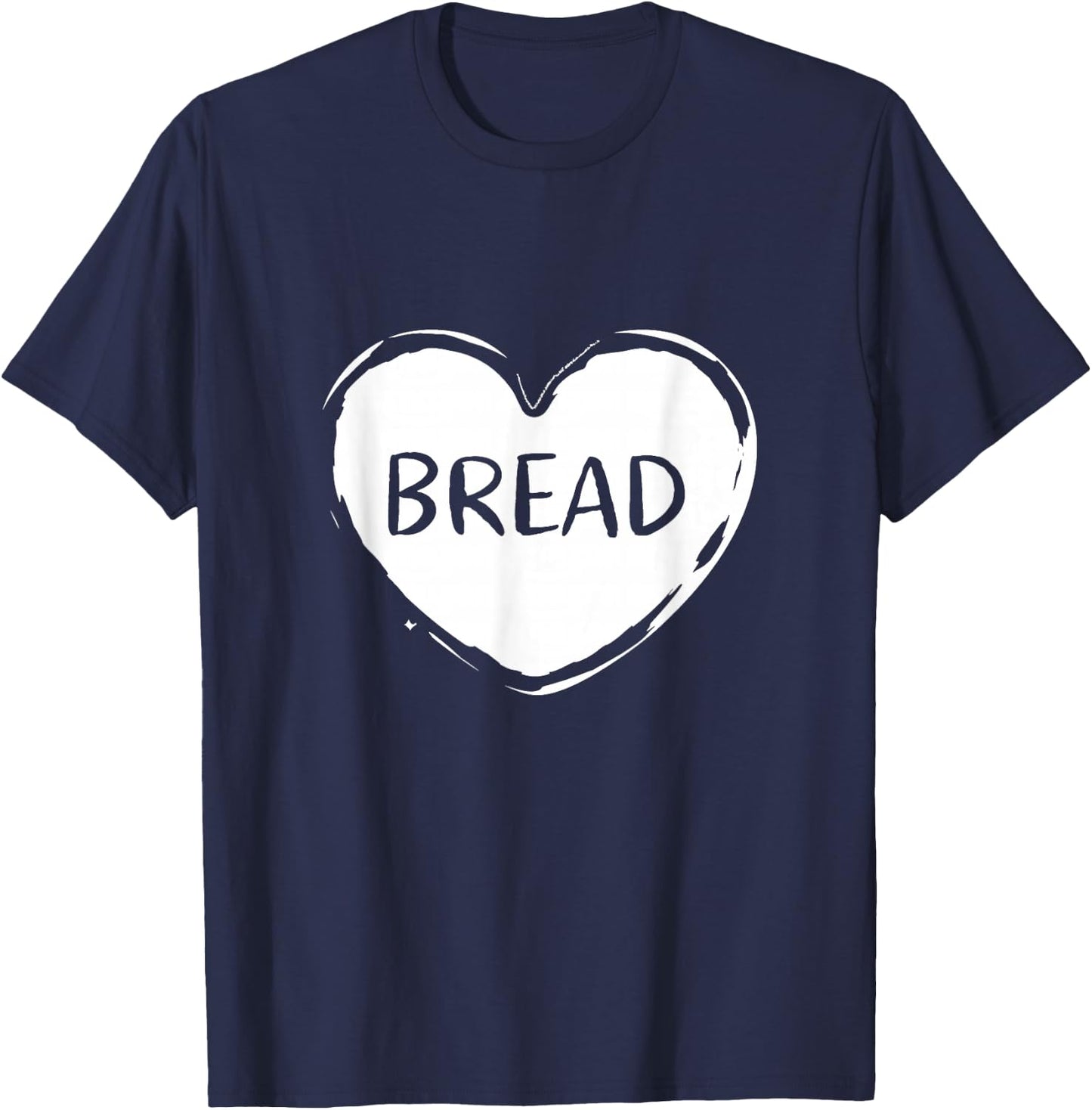 Funny I Love Bread Gluten Lover Gift T-Shirt - T-Shirt | Navy