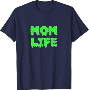 Mom Life Halloween Green Slime Motherhood Mommy Momster Gear T-Shirt - T-Shirt | Navy