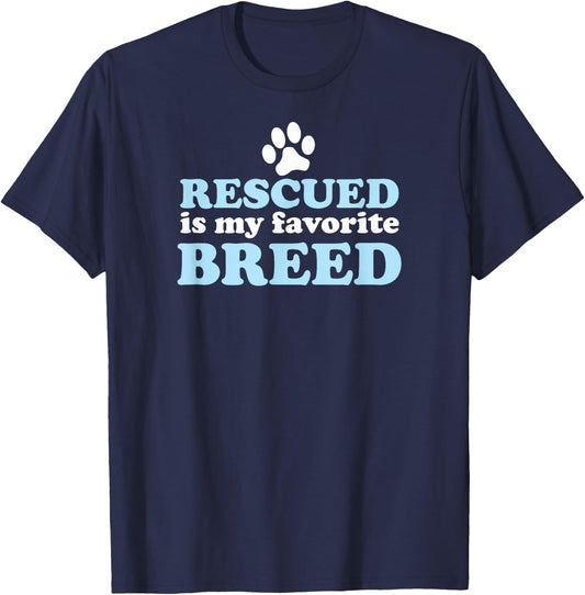 RESCUED IS MY FAVORITE BREED Adopted Shelter Rescue Dog Mom Women Kids T-Shirt - T-Shirt | Navy