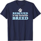 RESCUED IS MY FAVORITE BREED Adopted Shelter Rescue Dog Mom Women Kids T-Shirt - T-Shirt | Navy