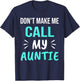 Don't Make Me Call My Auntie Funny Auntie T-Shirt - T-Shirt | Navy