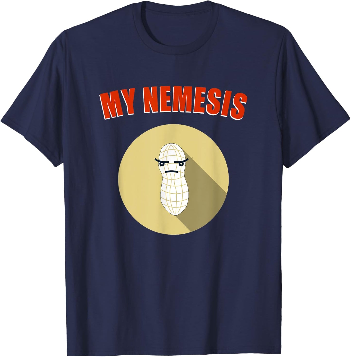 My Nemesis - Funny Peanut Allergy Shirt T-Shirt - T-Shirt | Navy
