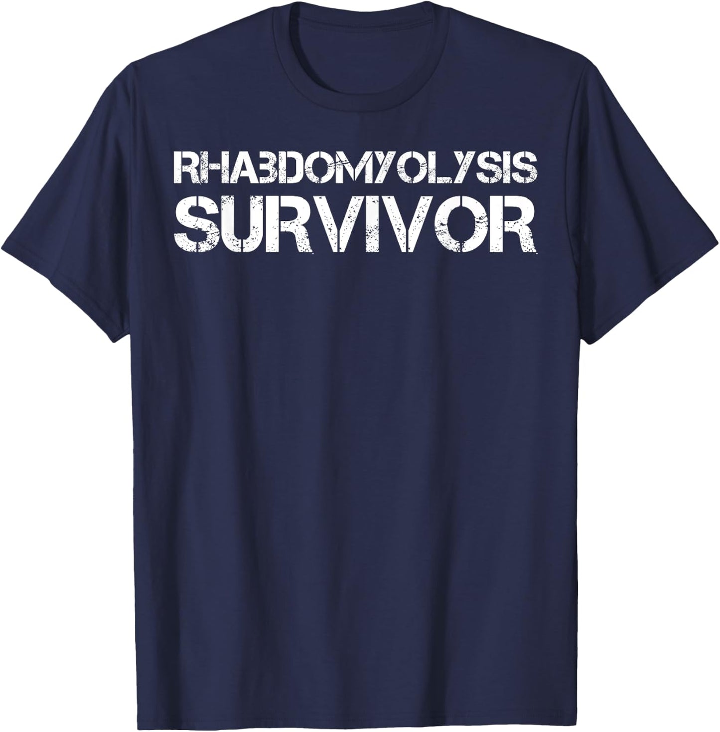 Rhabdomyolysis Survivor T-Shirt - T-Shirt | Navy