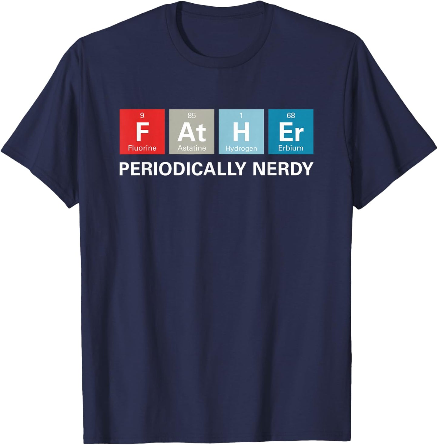 Funny Dad Periodic Table Nerdy T-Shirt - T-Shirt | Navy