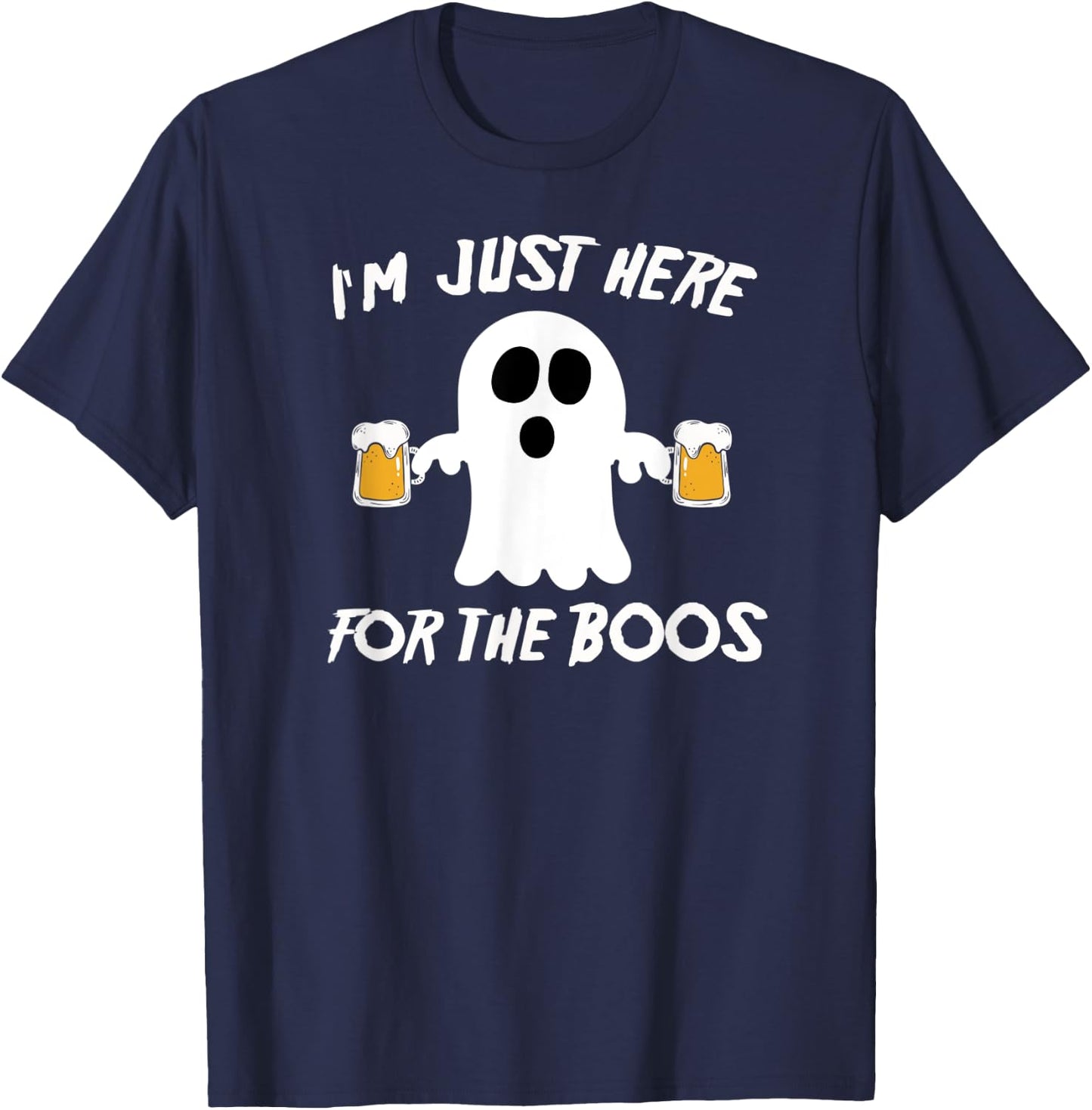 I'm Just Here For The Boos Funny Beer Ghost T-Shirt - T-Shirt | Navy