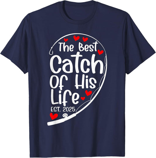The Best Catch Of His Life Est 2025 Fisher Matching Couple T-Shirt - T-Shirt | Navy