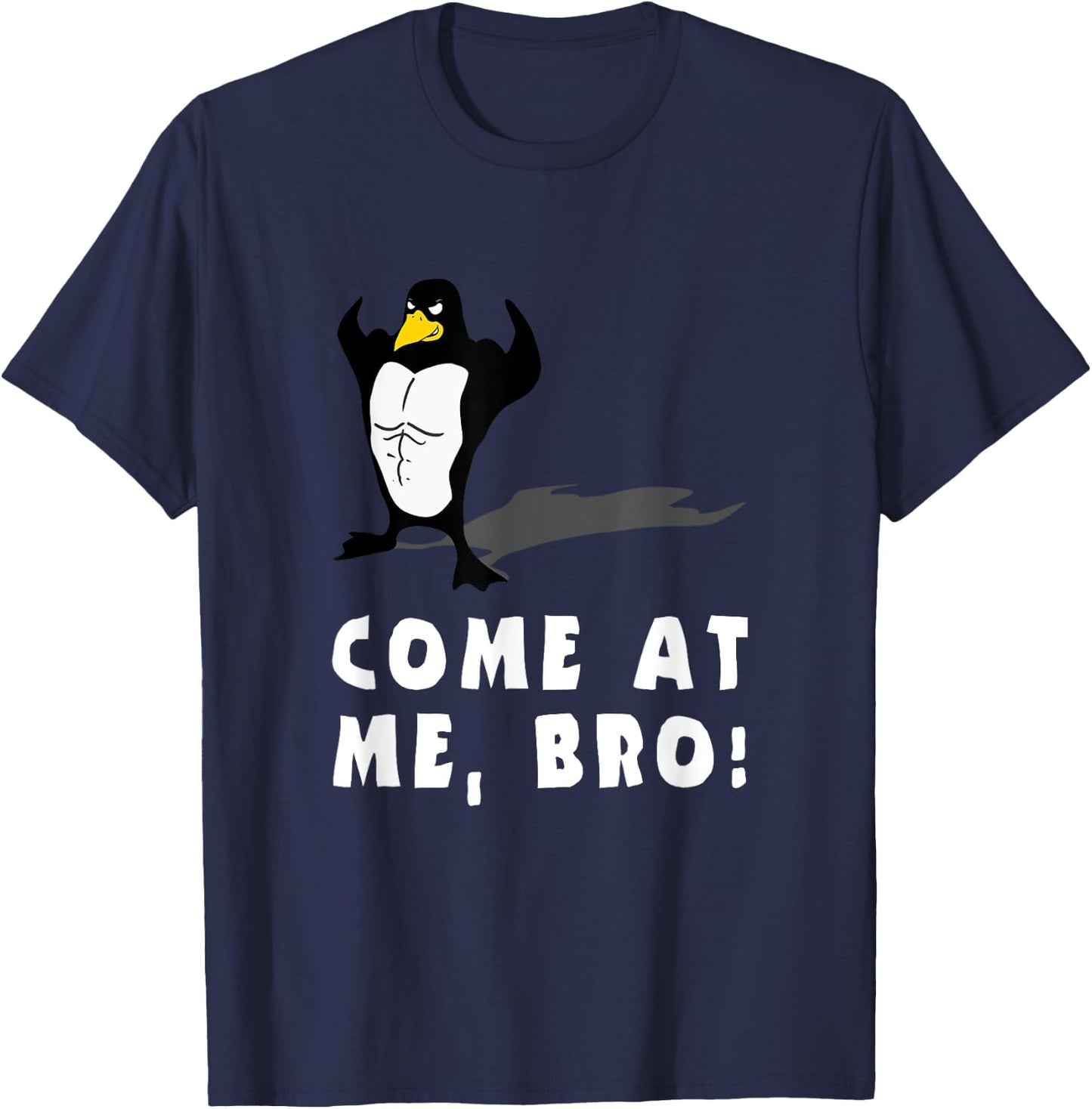 PENGUIN FUNNY T SHIRT, COME AT ME BRO, Workout MMA Fitness T-Shirt - T-Shirt | Navy