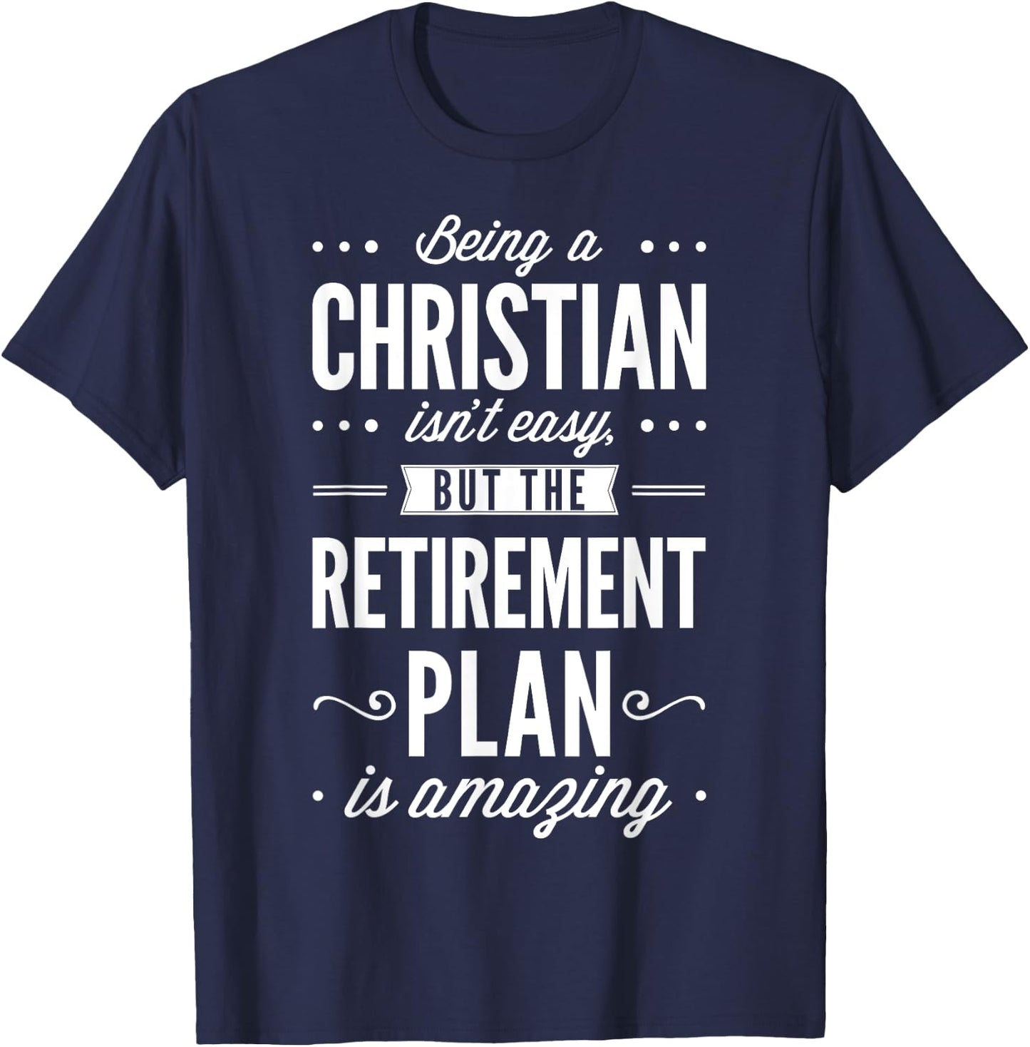 Amazing Retirement Plan T shirt Christian Funny Church T-Shirt - T-Shirt | Navy