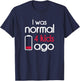 I Was Normal 4 Kids Ago Four Children Parents Gift Mom T-Shirt - T-Shirt | Navy