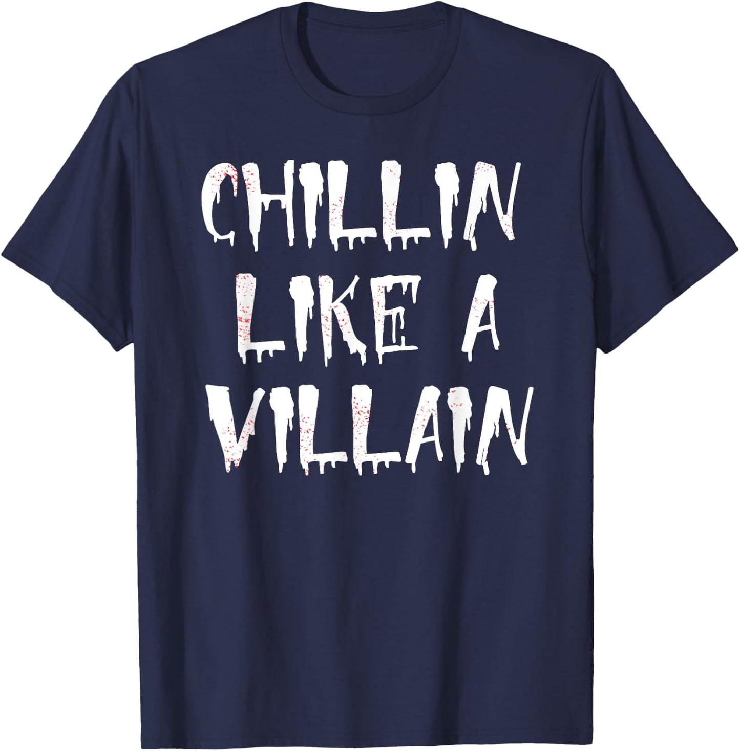 Chillin Like A Villain Halloween T-Shirt - T-Shirt | Navy