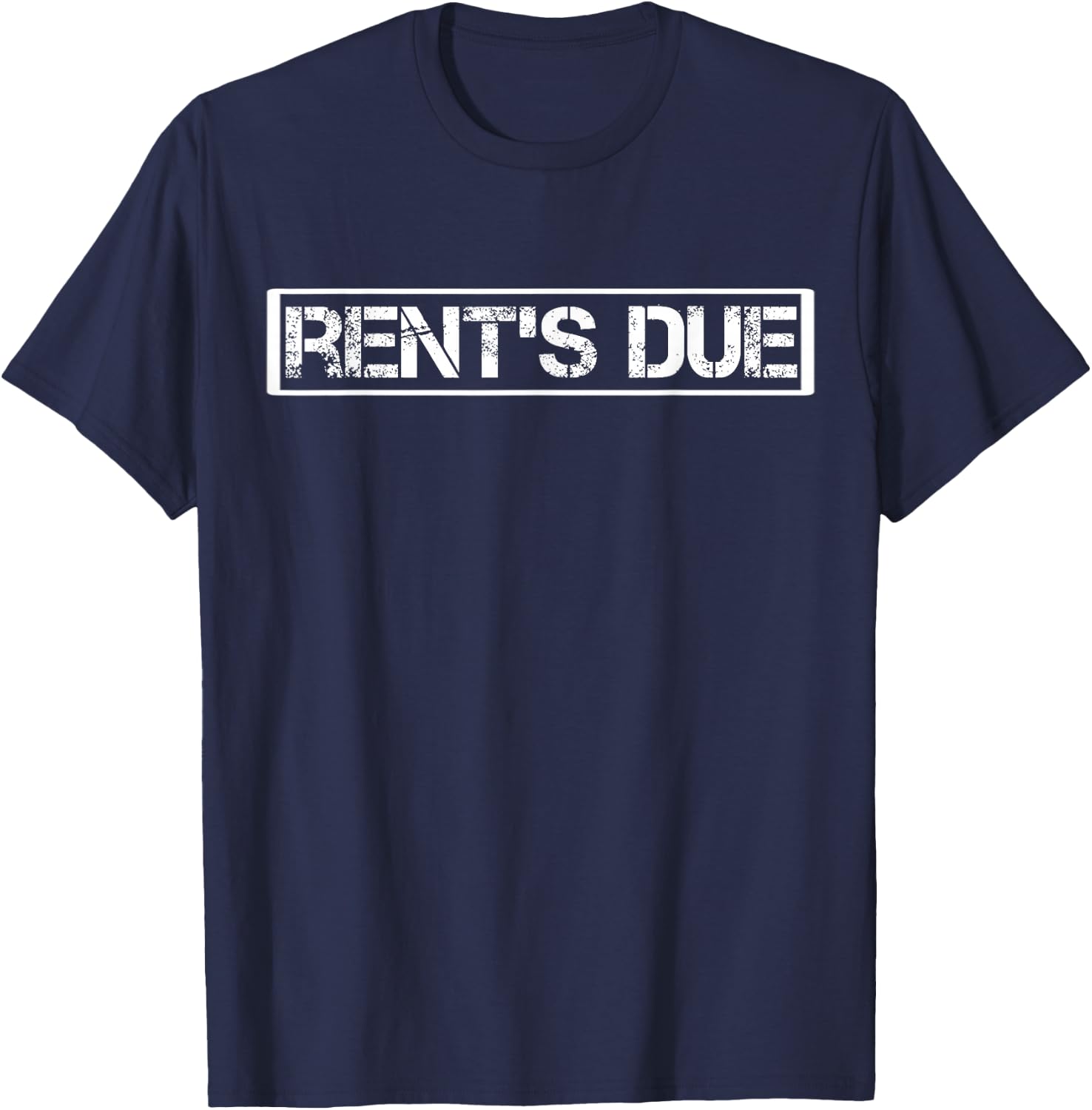 Rents Due Shirt,Funny New Year Rent Is Due Motivational Gym T-Shirt - T-Shirt | Navy
