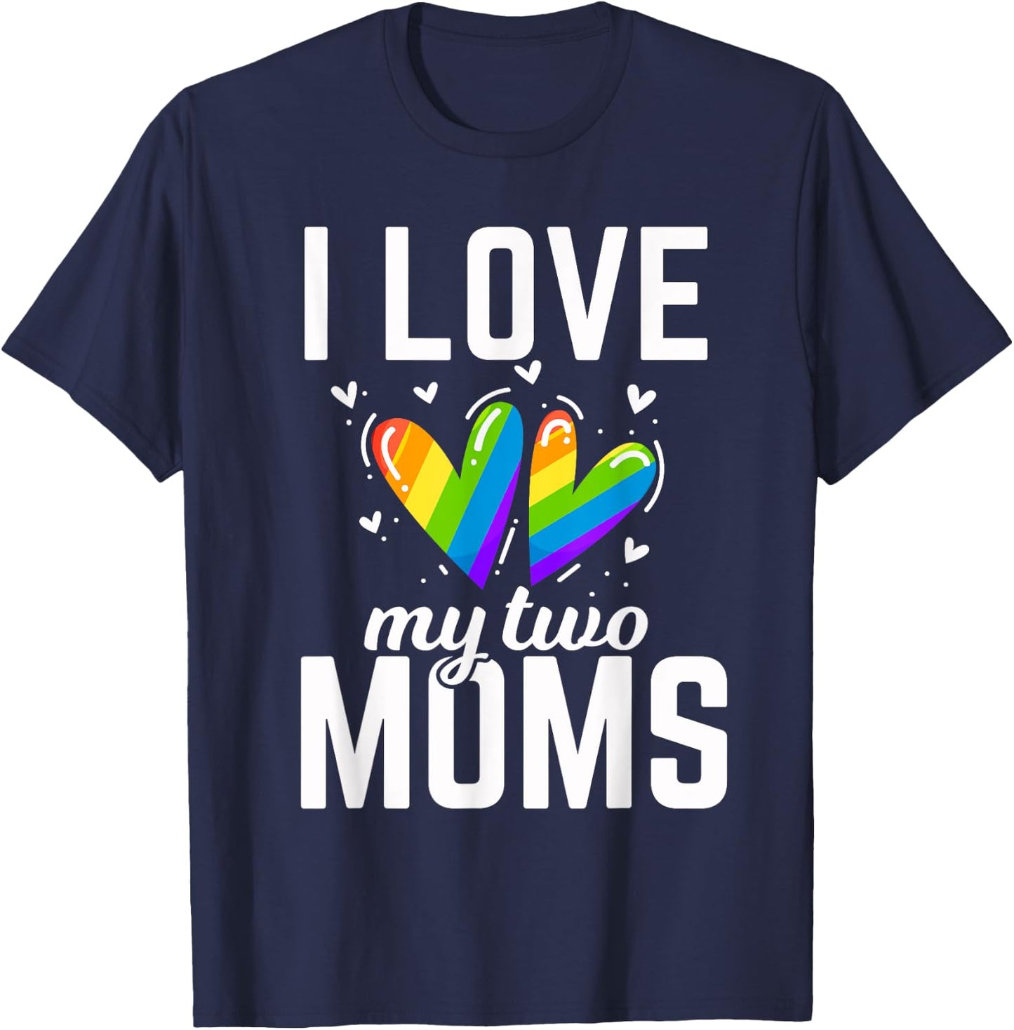 I Love My Two Moms Gay Butterfly Flag Lesbians T-Shirt - T-Shirt | Navy
