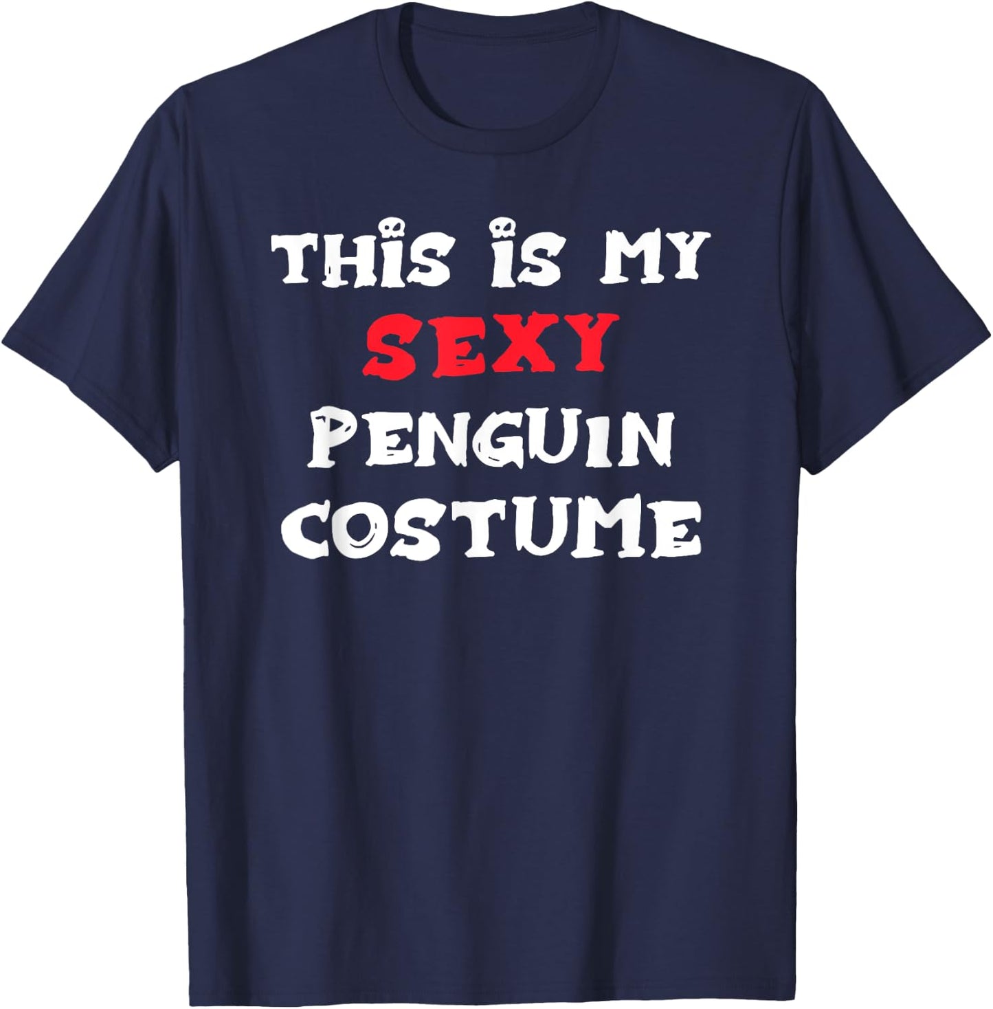 This is my Sexy PENGUIN Costume Simple Halloween T-Shirt - T-Shirt | Navy
