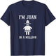 Funny Cinco De Mayo Shirt Juan In A Million T-Shirt - T-Shirt | Navy