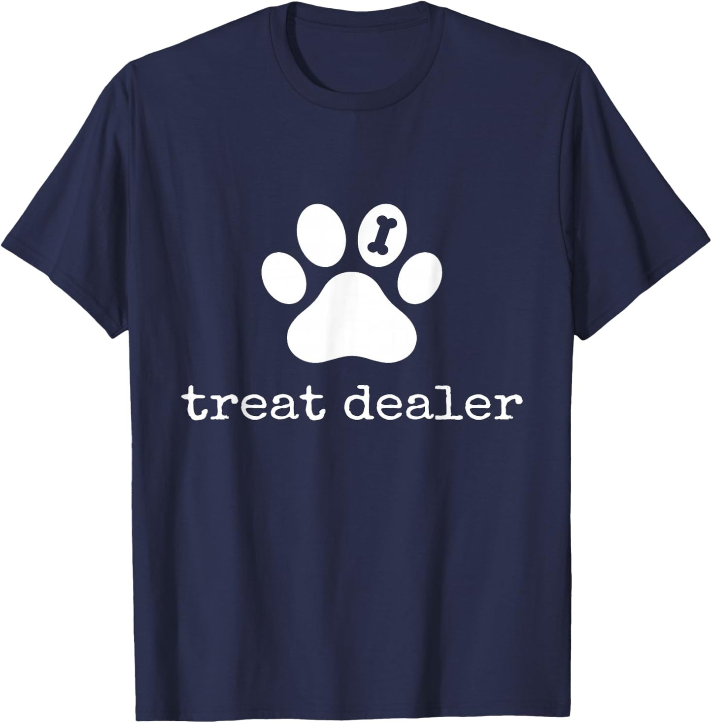 Treat Dealer | Funny Dog Lover Dog Mom Dad T-Shirt - T-Shirt | Navy