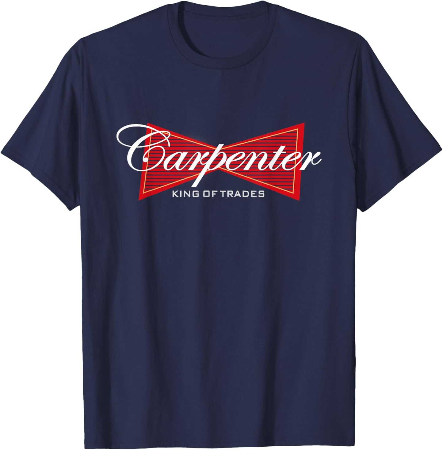 Funny Carpenter King of Trades Shirt Gift T-Shirt - T-Shirt | Navy