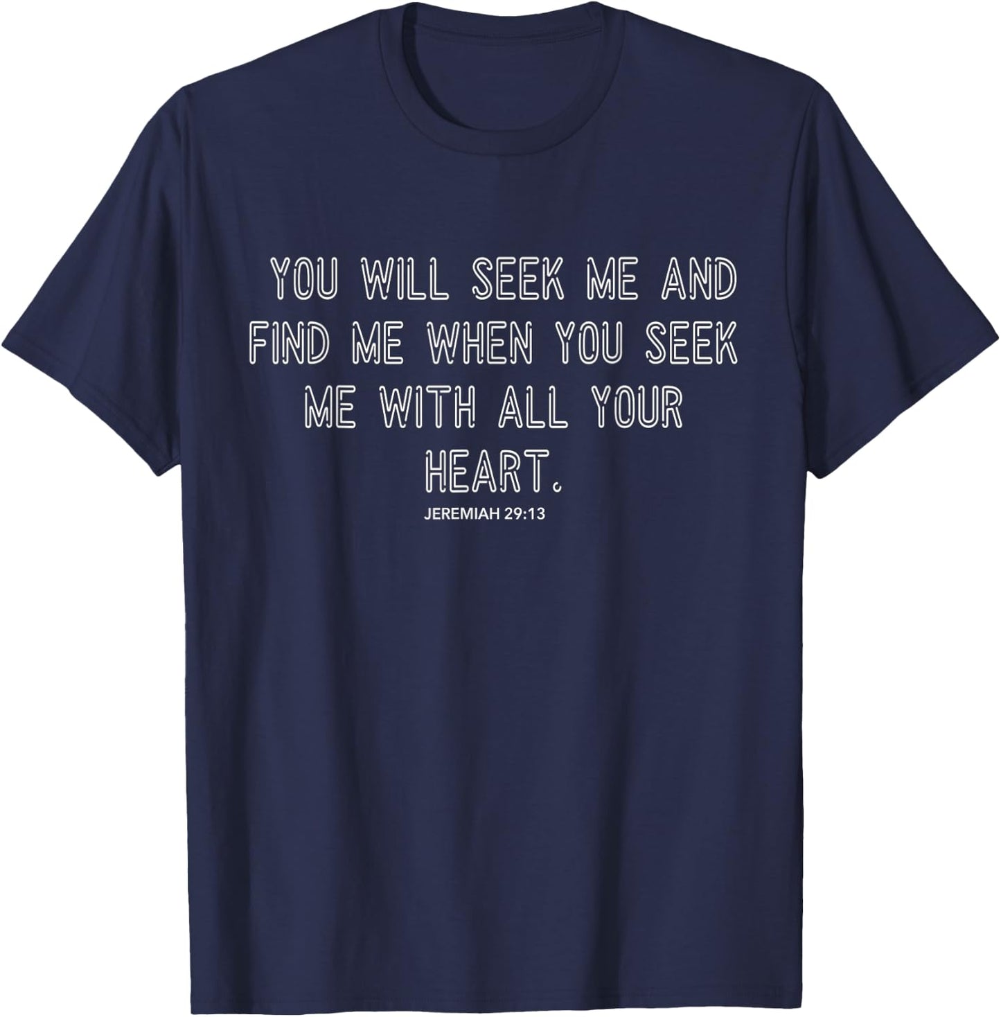 Jeremiah 29:13 Bible Verse Christian T-Shirt - T-Shirt | Navy
