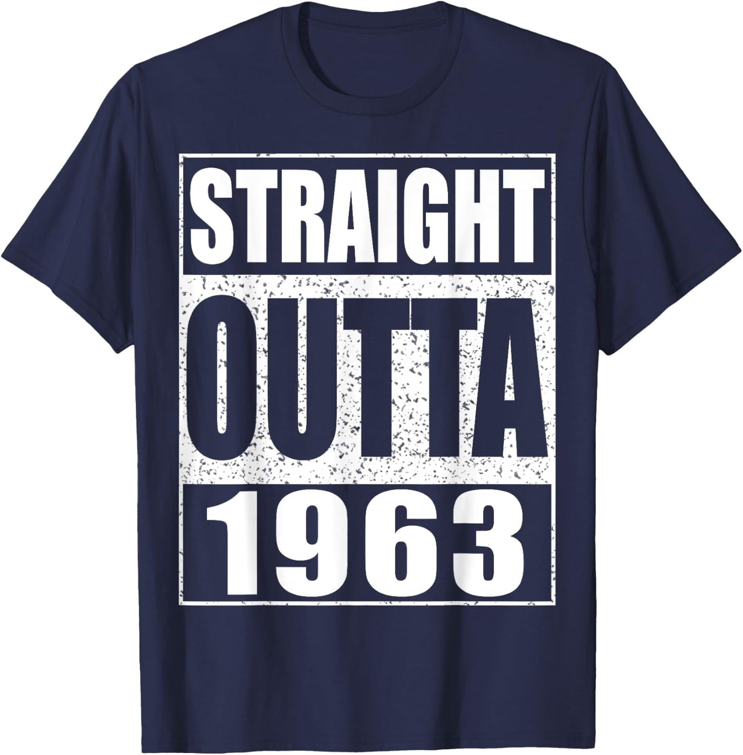 Straight Outta 1963 61st Birthday Shirt T-Shirt - T-Shirt | Navy