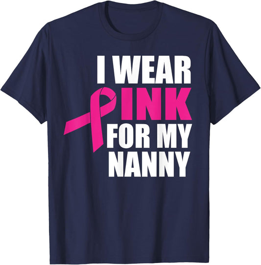 I Wear Pink For My Nanny Breast Cancer T-Shirt - T-Shirt | Navy