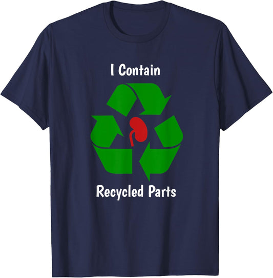 Kidney Transplant Survivor I contain recycled parts T-Shirt - T-Shirt | Navy