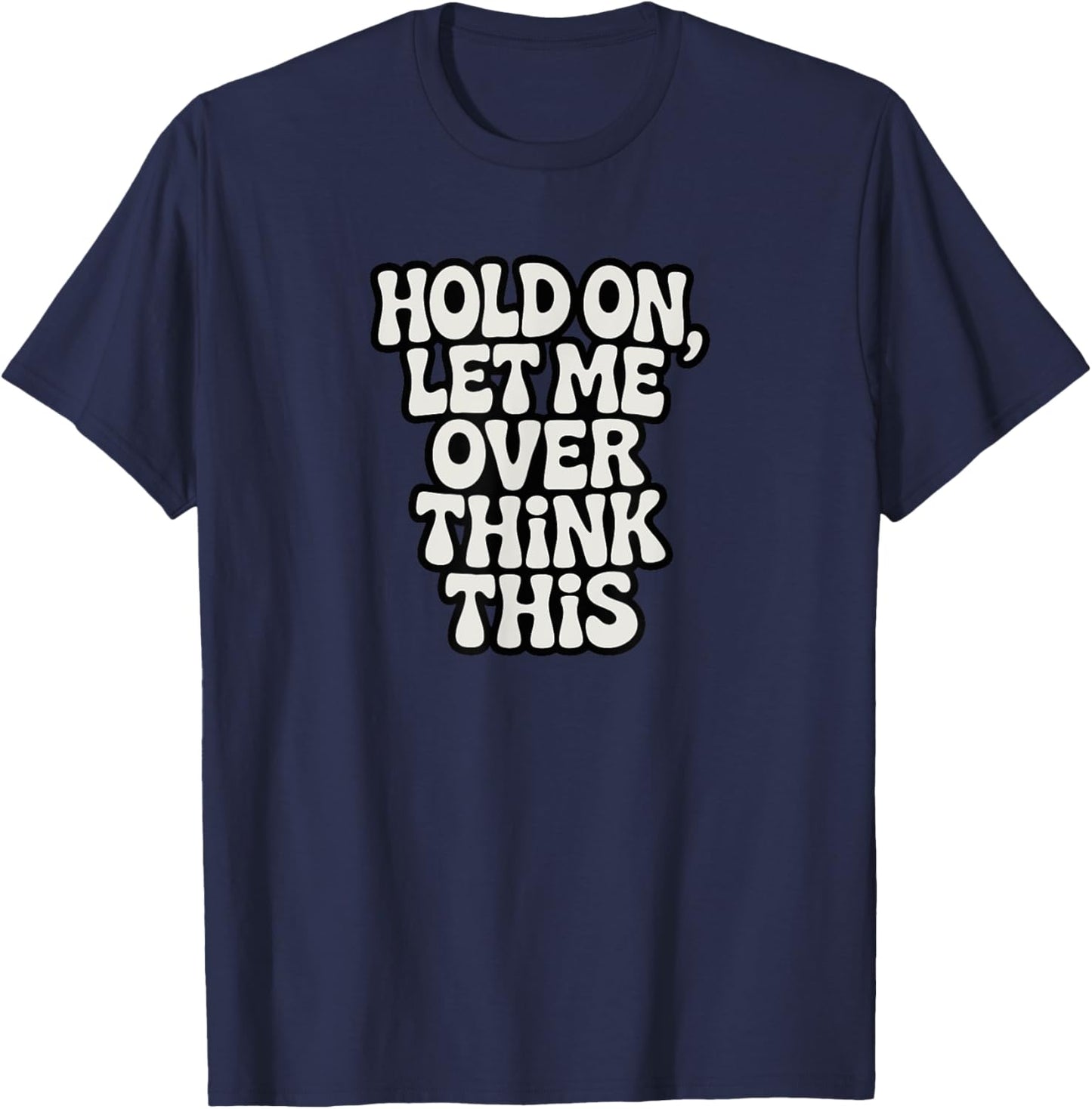 Anxiety Funny T-Shirt - T-Shirt | Navy