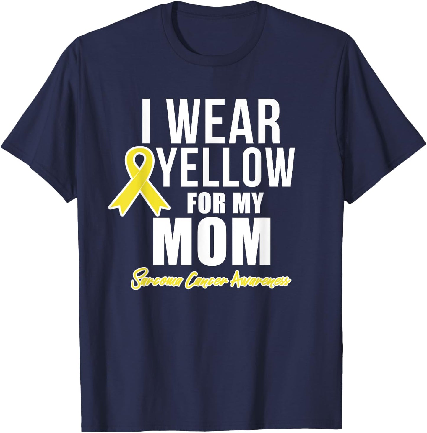 Sarcoma Cancer Shirt for mom Sarcoma Awareness Products T-Shirt - T-Shirt | Navy